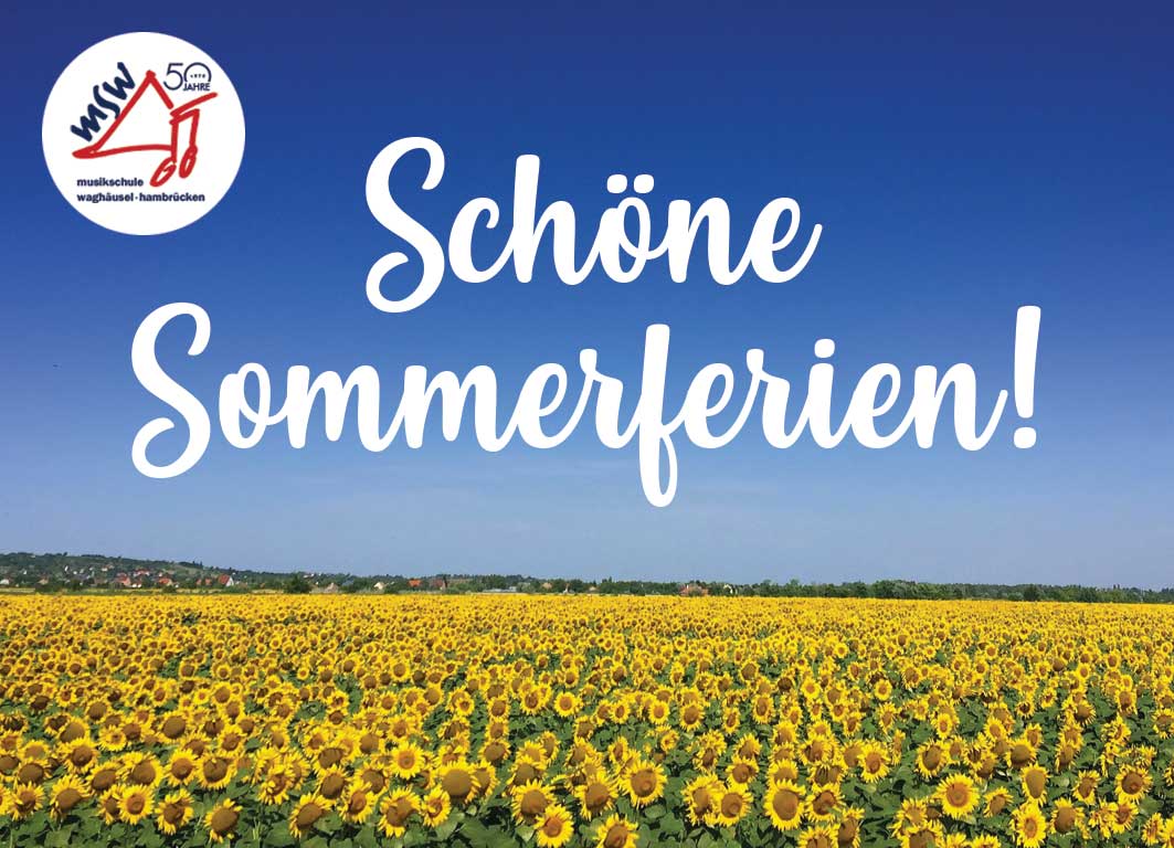 Wir wünschen erholsame Sommerferien